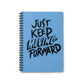 Keep Moving Spiral Notebook - Ruled Line
