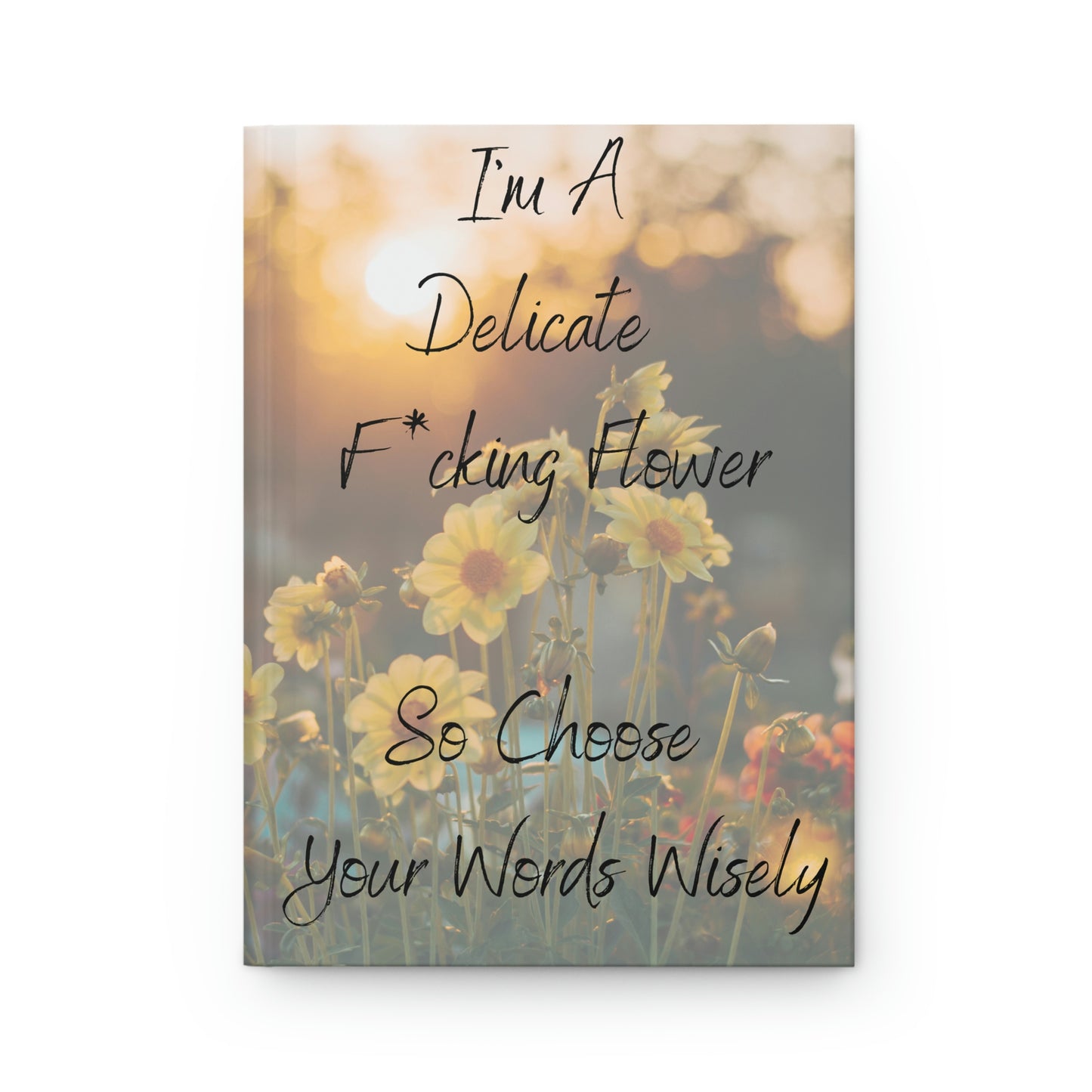 Choose Your Words Wisely Hardcover Journal Matte