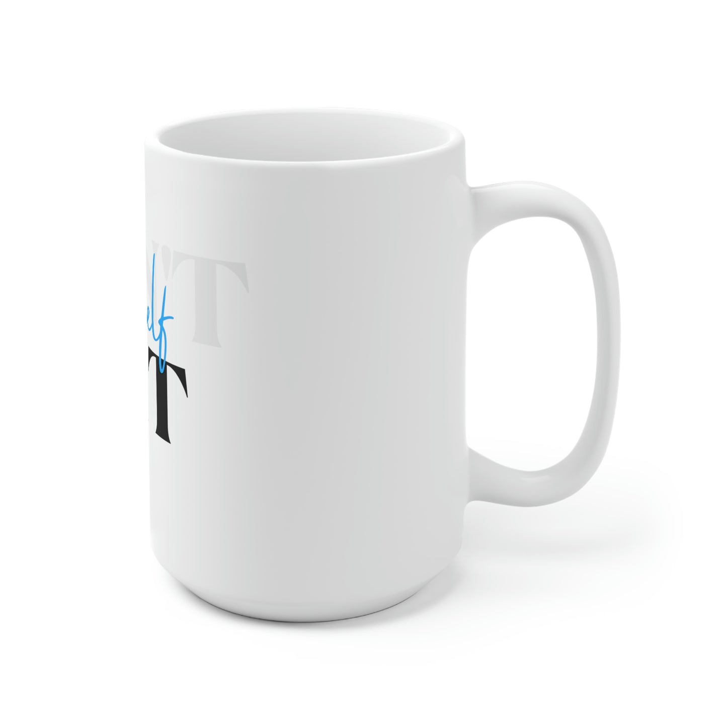 Do It For Yourself Mug 15oz